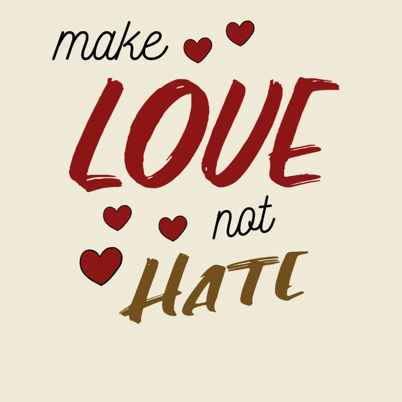 Make Love Not Hate Spruch Sprüche