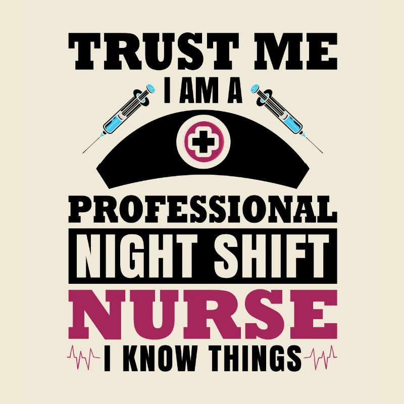 Night Shift Nurse I know things