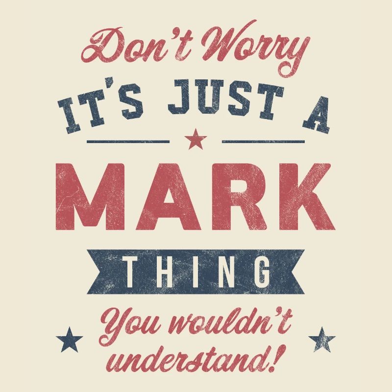 Its a Mark thing