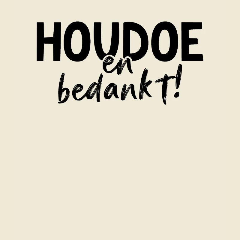 Brabants Afscheid, Houdoe En Bedankt