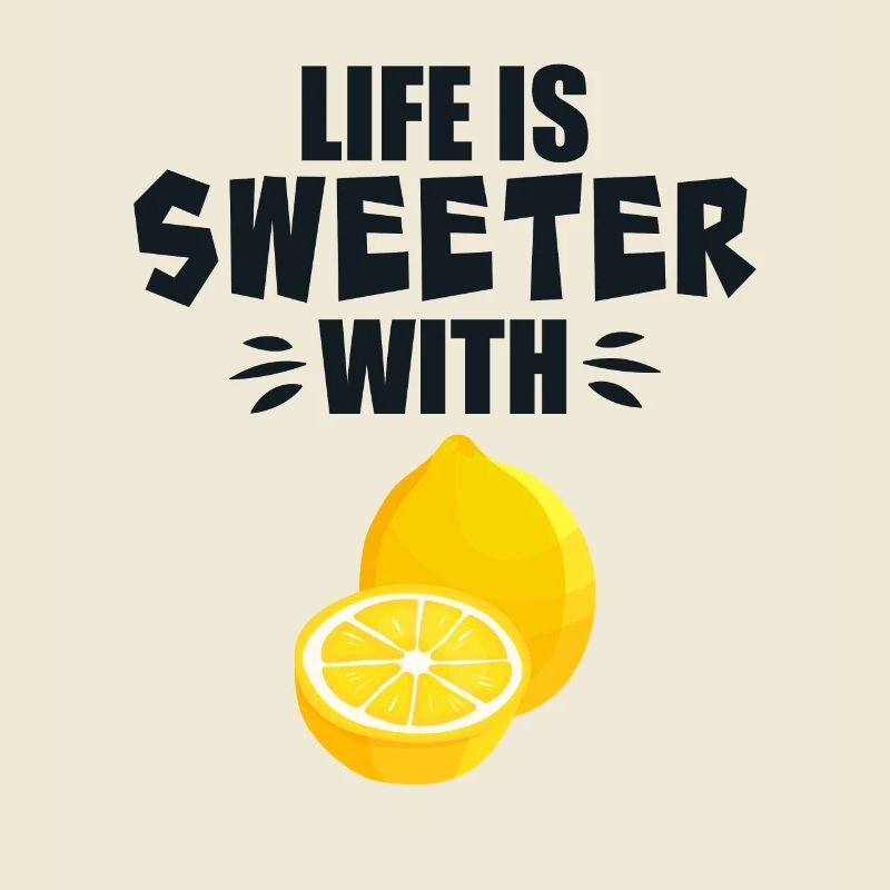 Life Is Sweeter With Lemon