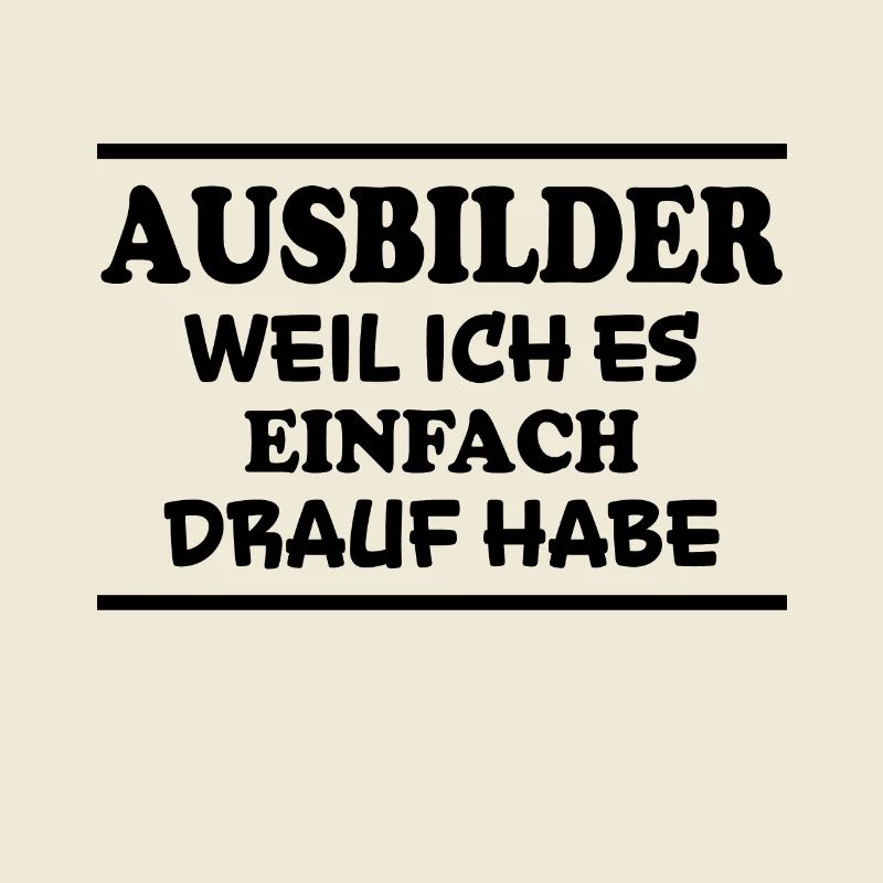 Ausbilder Spruch Beruf Lustiges Ausbilder Geschenk