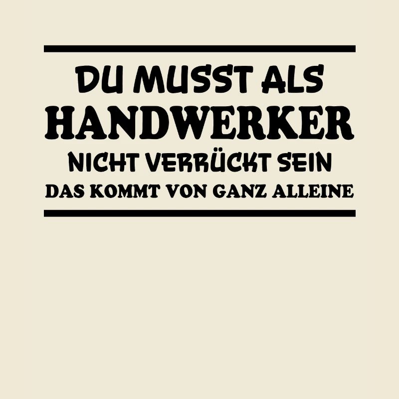Handwerker Spruch Heimwerker Handwerker Geschenk