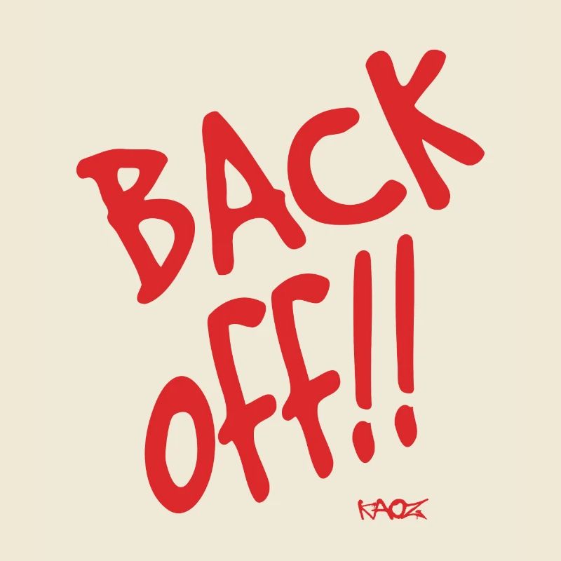 Back! Get out!