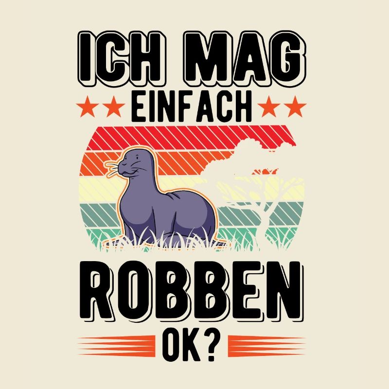 Ich mag einfach Robben Seelöwe