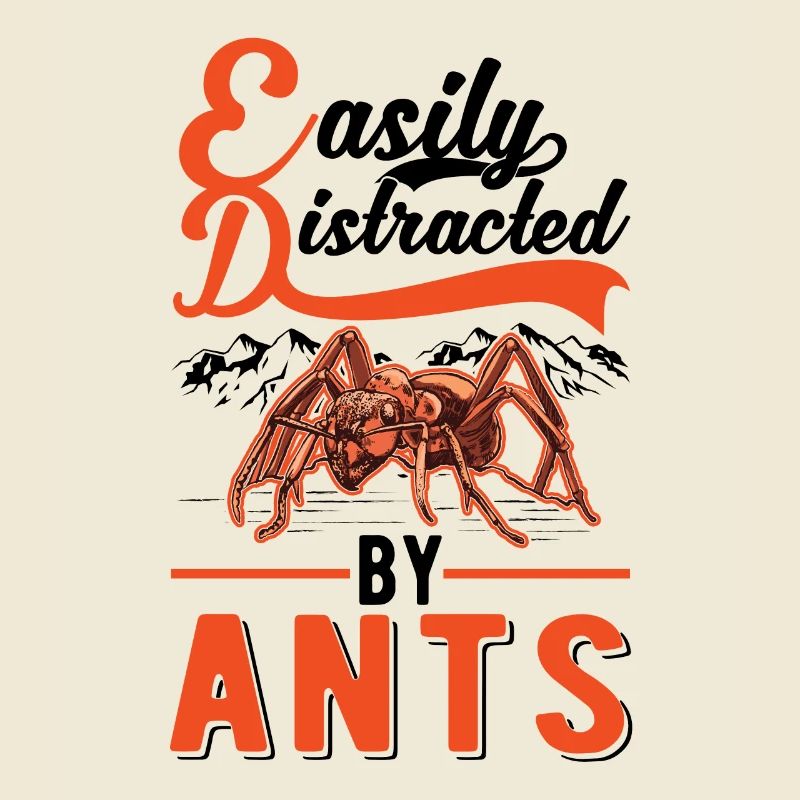 Easily distracted by ants anthills