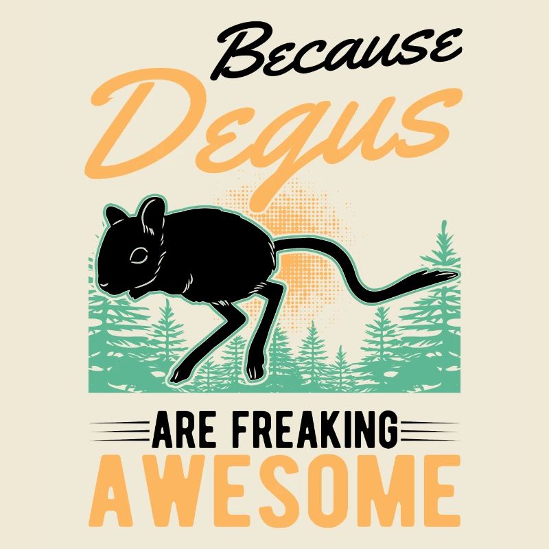 Because Degus are freaking awesome