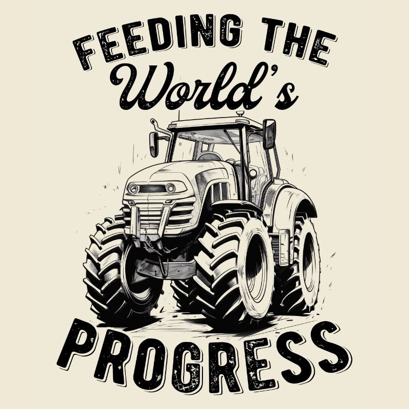 Feeding World's Progress Traktor Bauer Geschenk
