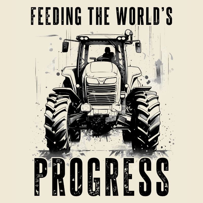 Feeding World's Progress Traktor Bauer Gärtner