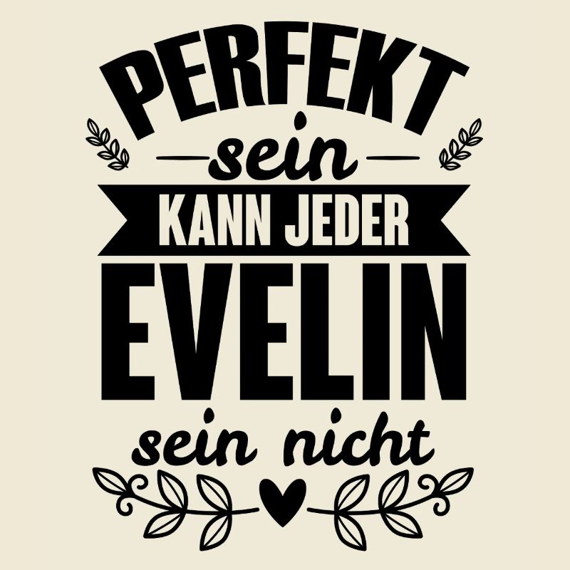 Evelin - Perfekt Sein Kann Jeder Evelin Sein Nicht