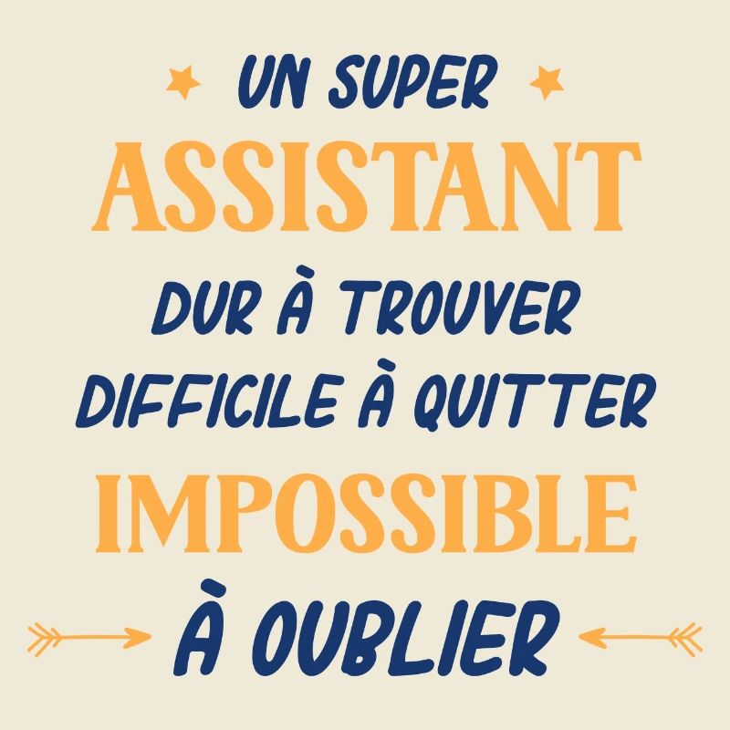 Un super assistant dur a trouver difficile a quitt