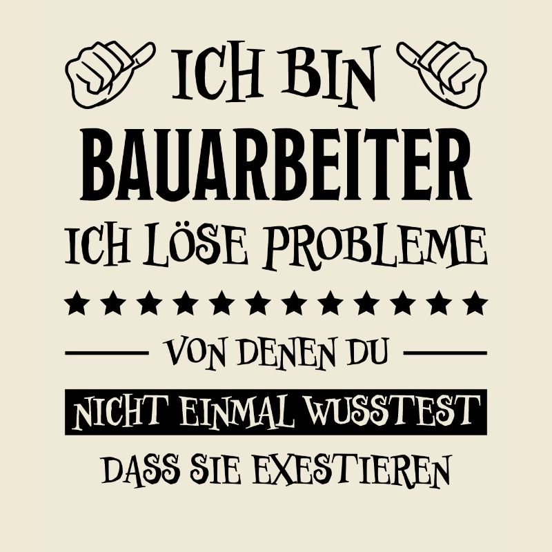 Bauarbeiter Lustiger Spruch Bauarbeiter Geschenk