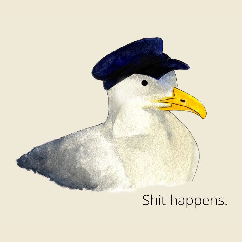 Möwe "Shit happens."