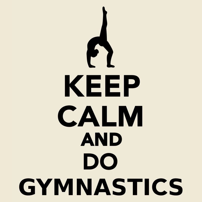 Keep calm and do Gymnastics