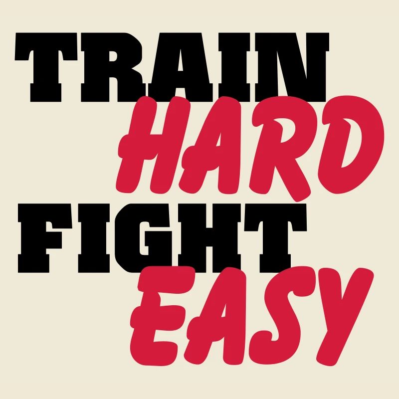 Train hard, fight easy