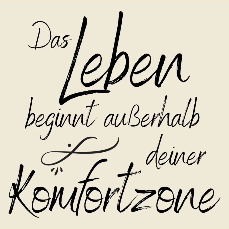 Das Leben beginnt außerhalb deiner Komfortzone