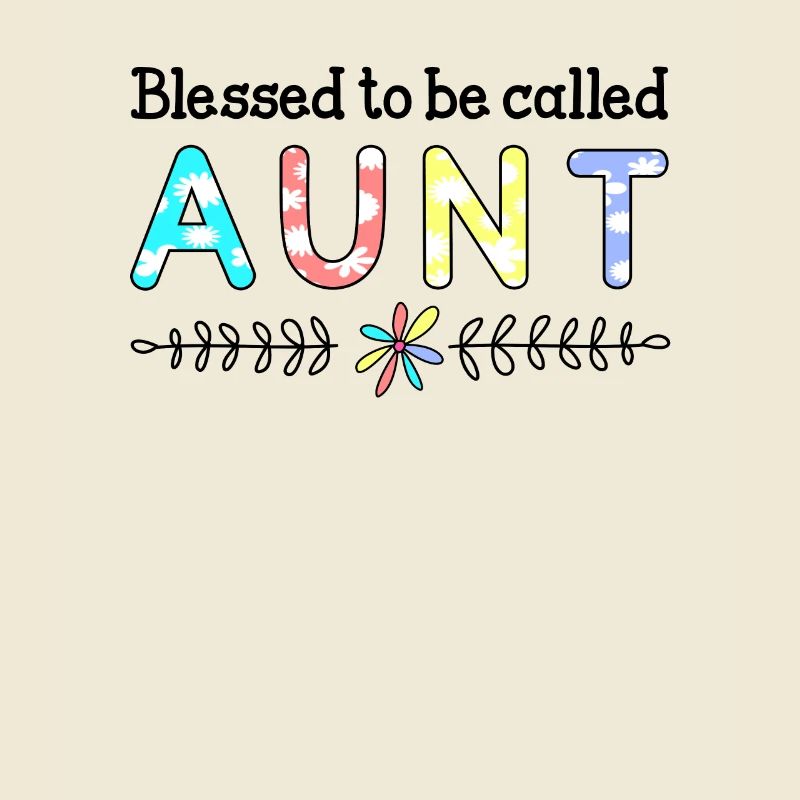 Blessed To Be Called Aunt