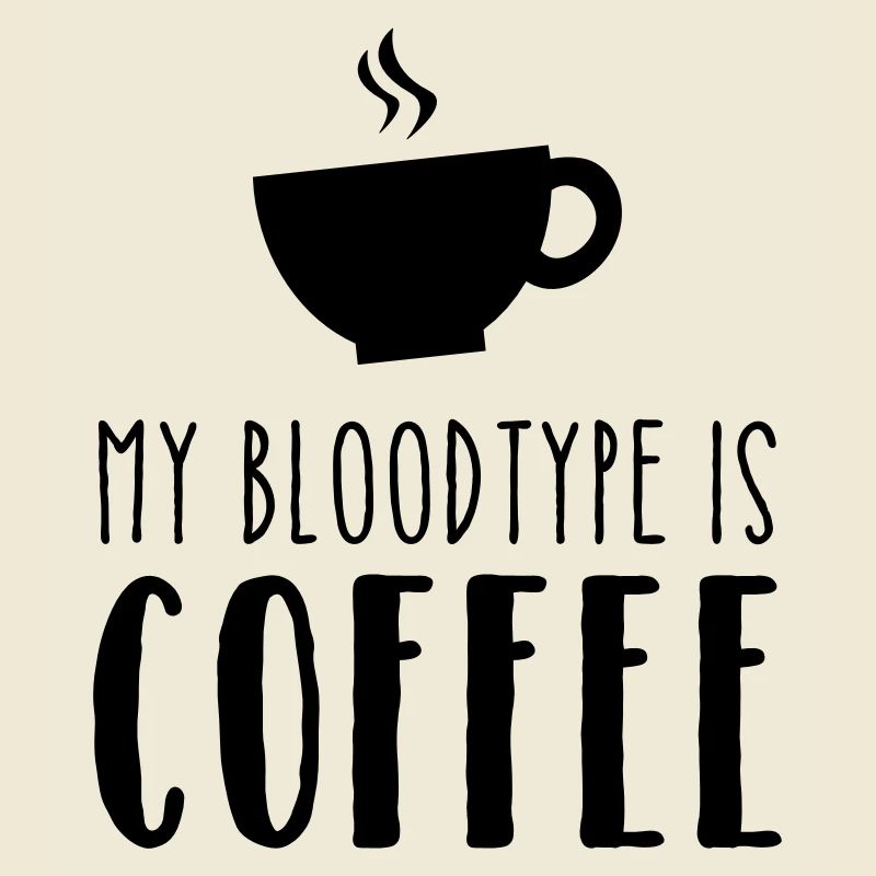 My Bloodtype Is Coffee