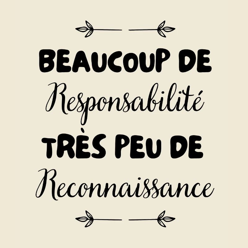 beaucoup de responsabilité
