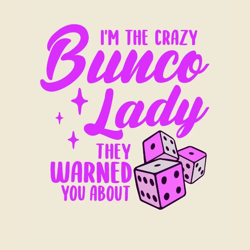 Cray Bunco Lady Design for a Bunco Babe