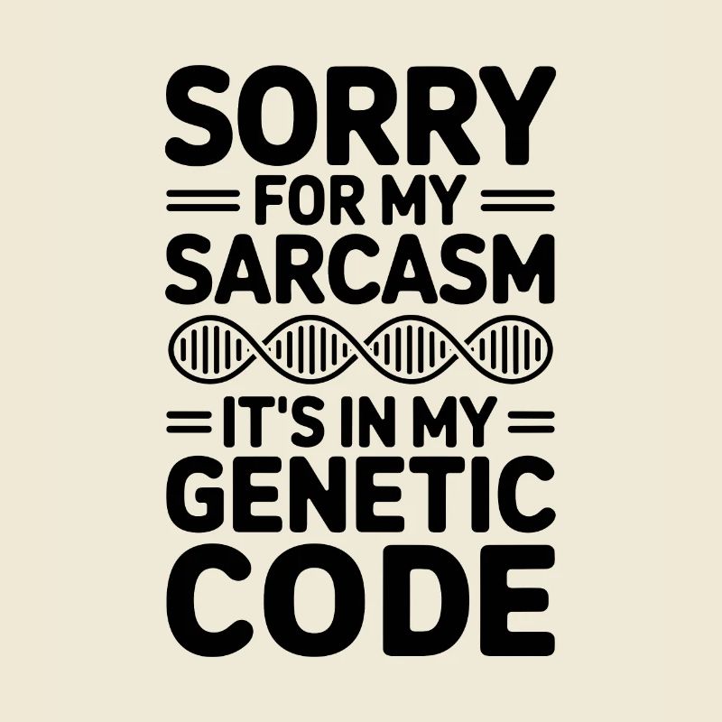 Sarcasm Genes DNA Genetics