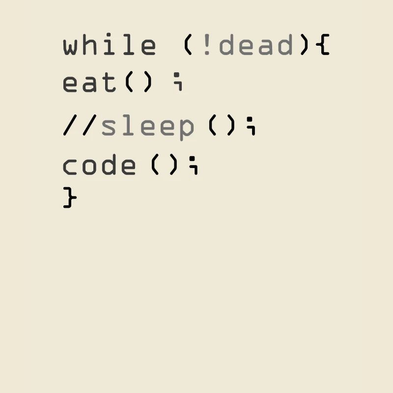 While Not Dead Eat Sleep Code Programmer Hacker