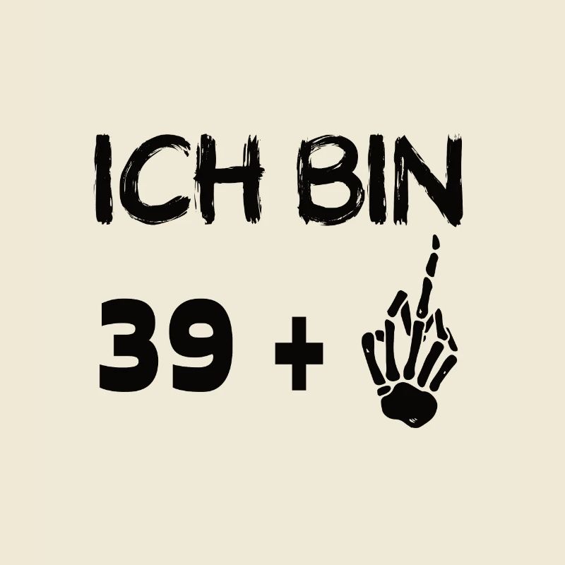 Ich Bin 39+1 Geburtstags Spruch