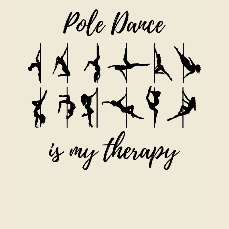 Pole Dance is my therapy Pole dancing