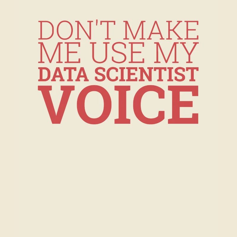 "Data Scientist Voice | Data Scientist"