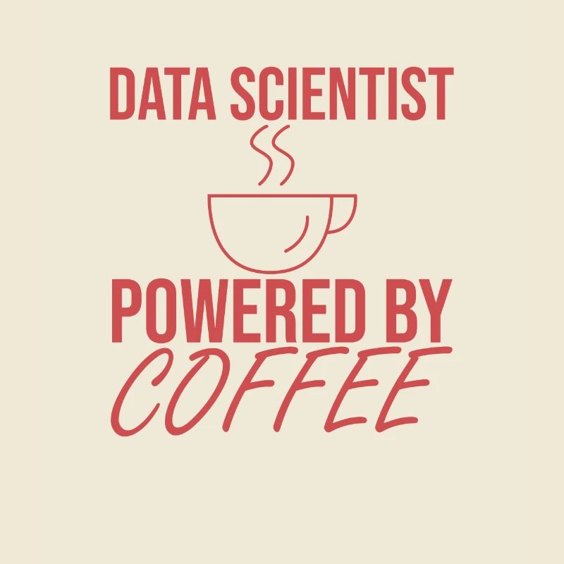 "Data Scientist Coffee | Data Scientist"