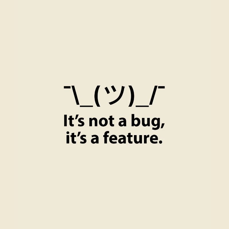 It is not a bug it is a feature