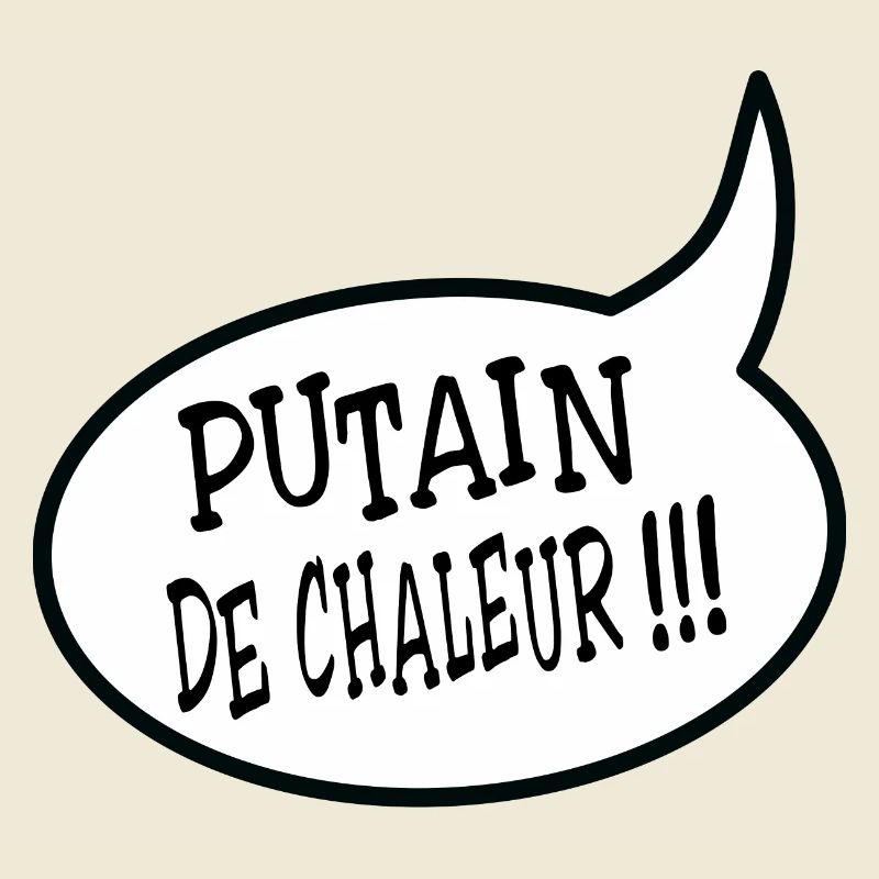 Putain de chaleur !