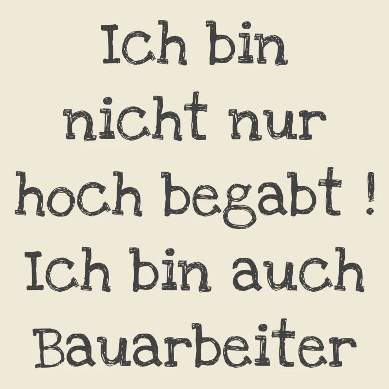 Ich bin auch Bauarbeiter