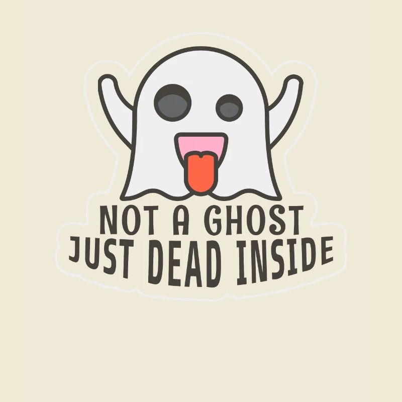 Not a Ghost Just Dead Inside !!
