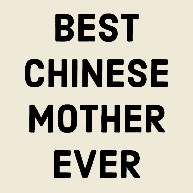 chinesische Mutter Spruch