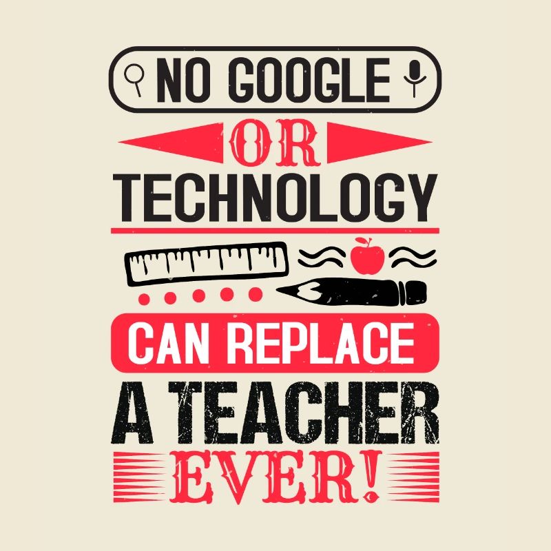 KEIN GOOGLE ODER TECHNOLOGIE KANN JEMALS EINEN LEHRER ERSETZEN