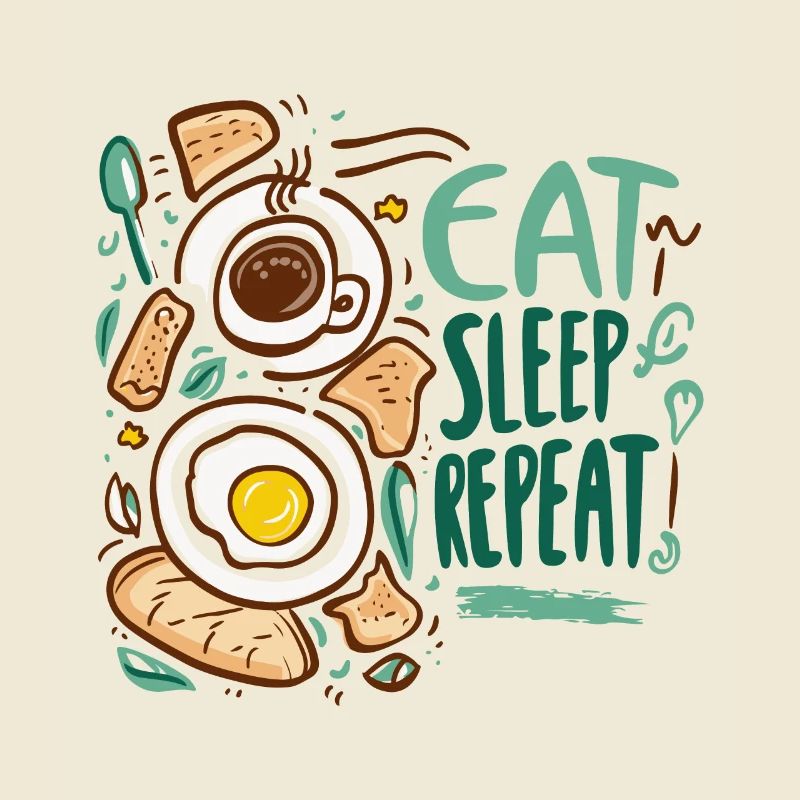 EAT SLEEP REPEAT