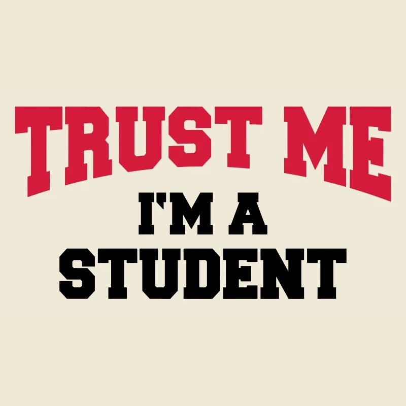 Trust me - I'm a Student