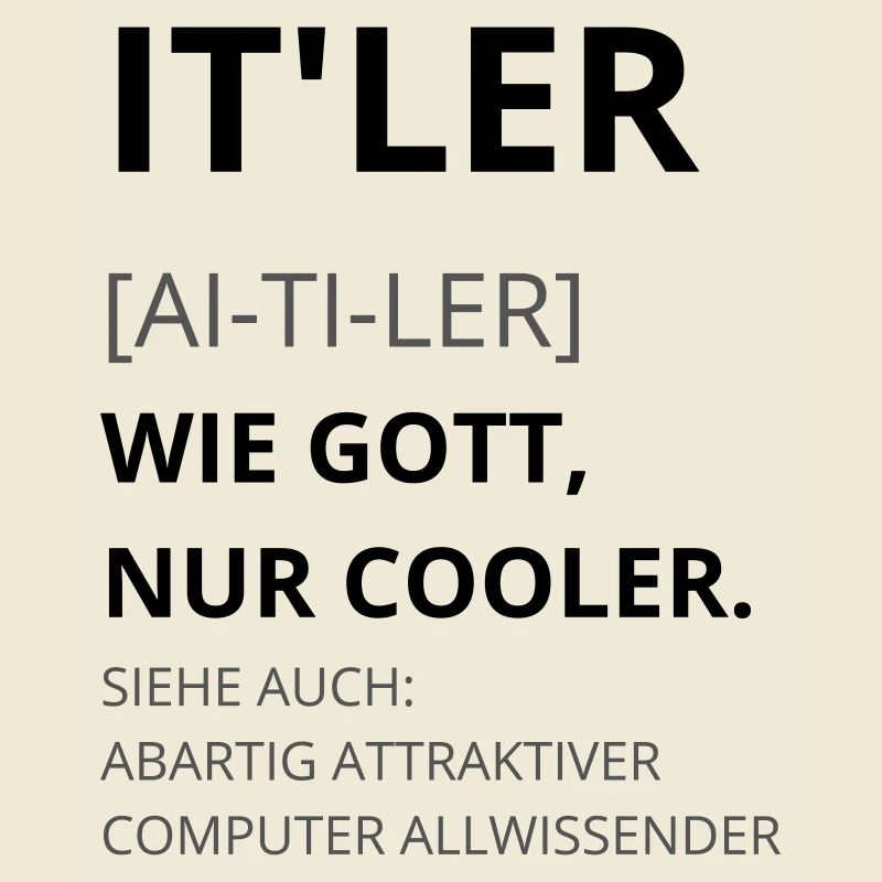 IT'ler (Informatiker) - Computer Gott (Nerd)