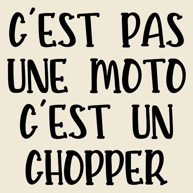 c'est pas une moto c'est un chopper