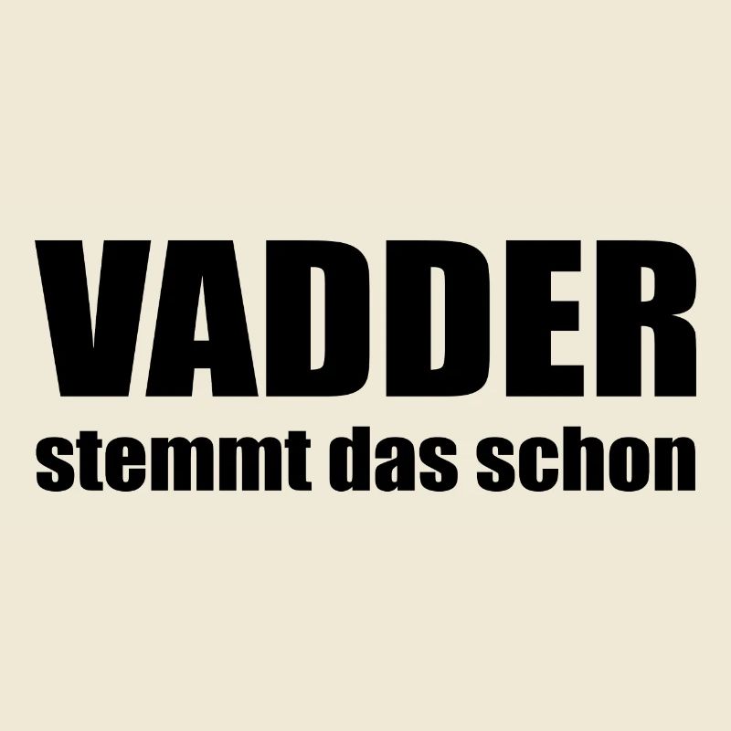 Vadder stemmt das schon - Papa kann das