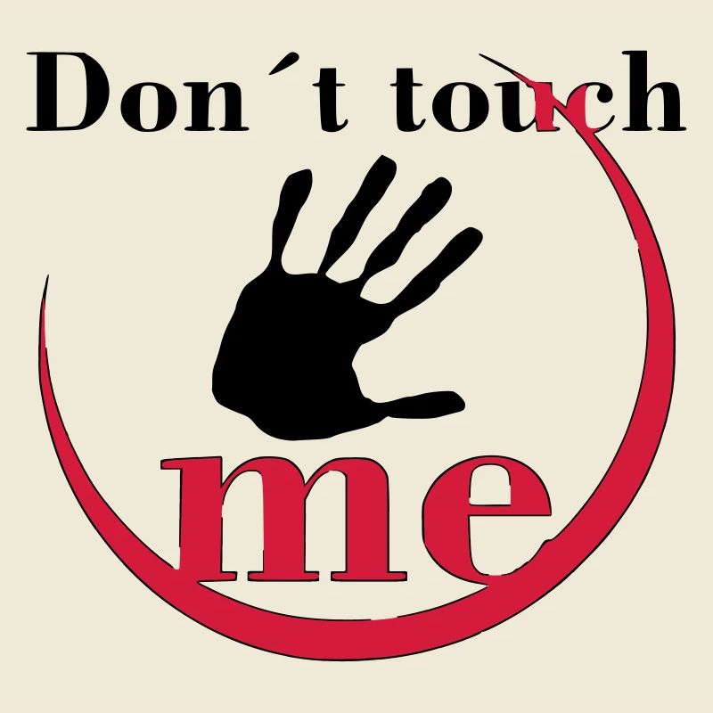 Don´t touch me