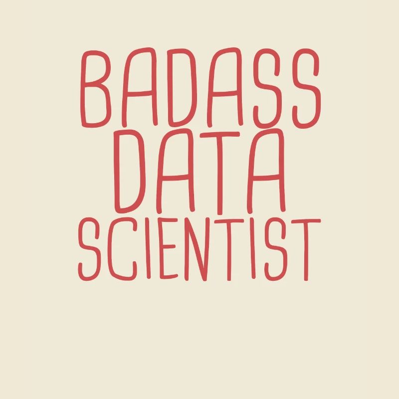 "Data Scientist Badass | Data Scientist"