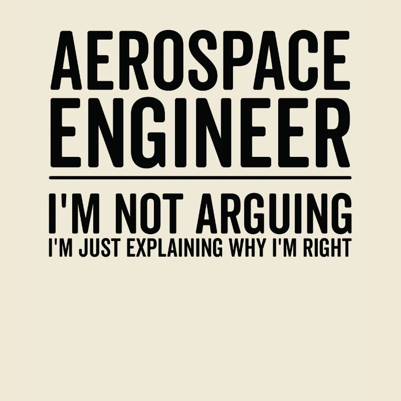 Just Explaining - Aerospace Engineer