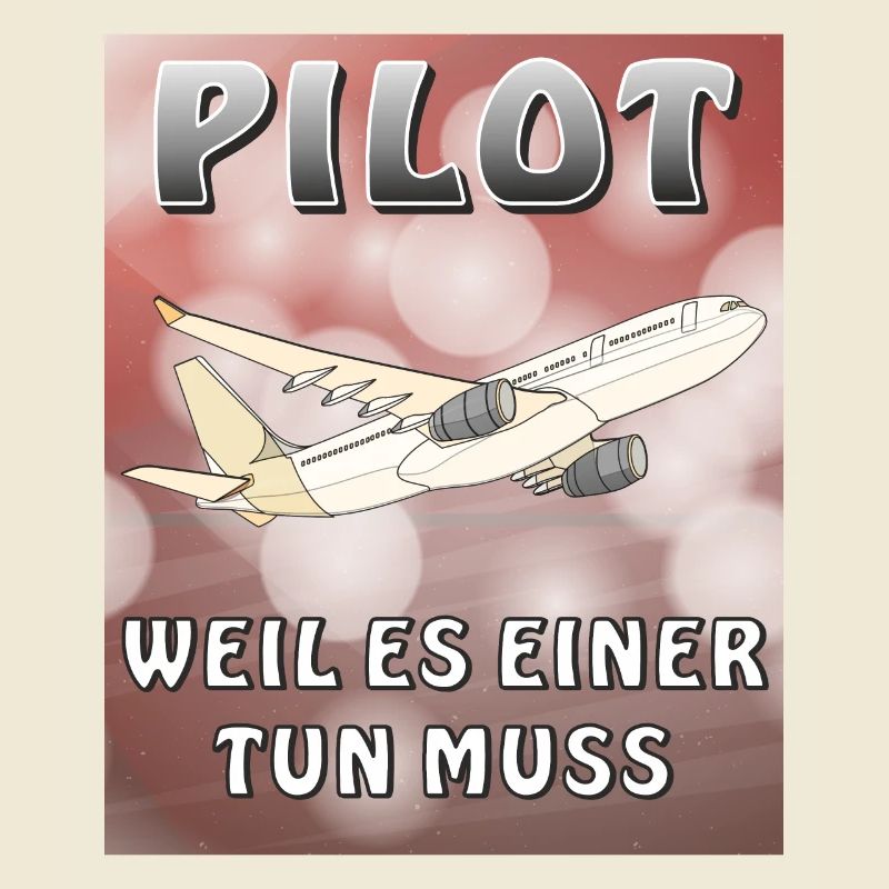 FLUGZEUG PILOT WEIL ES EINER TUN MUSS