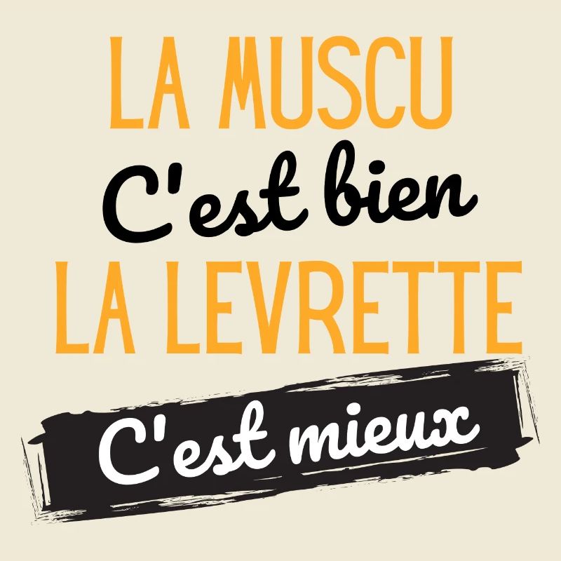 La muscu c'est bien la levrette c'est mieux