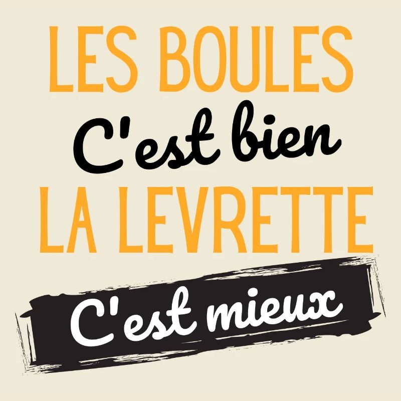 Les boules c'est bien la levrette c'est mieux