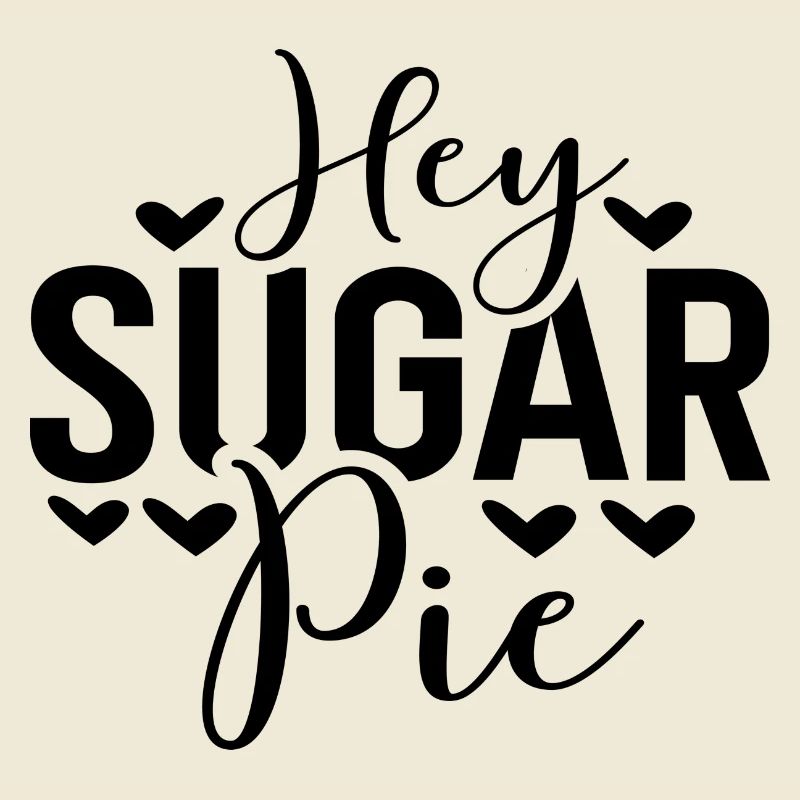 Hey Sugar Pie