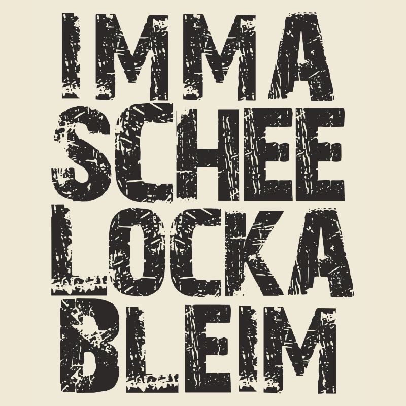 imma schee locka bleim