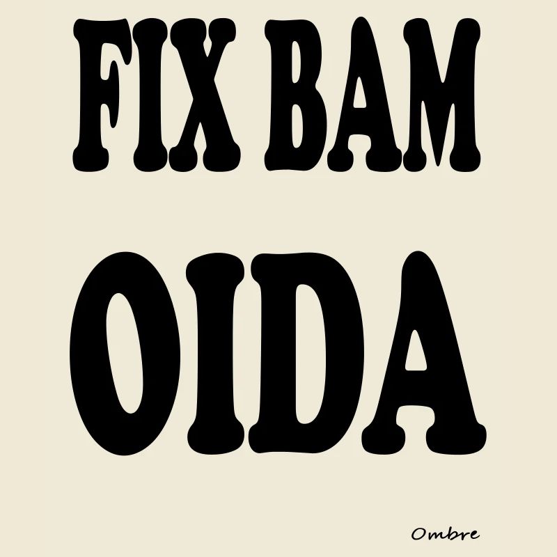 FIX BAM OIDA